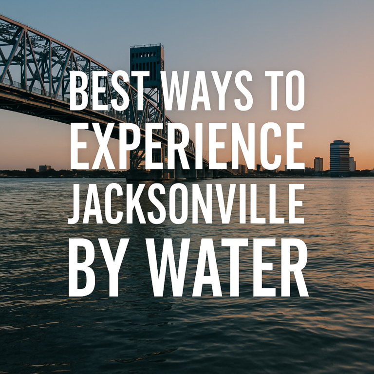 Read more about the article Best Ways to Experience Jacksonville by Water