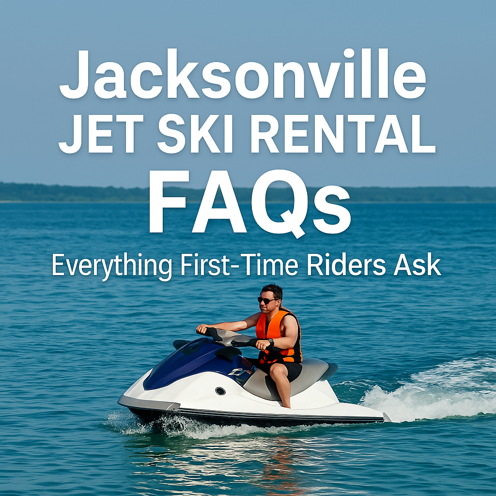Read more about the article Jacksonville Jet Ski Rental FAQs (Everything First-Time Riders Ask)